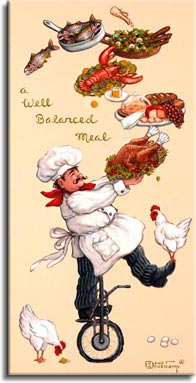 Whimsical Chef Well Balanced Meal, one of a set of four original oil paintings by artist Janet Kruskamp featuring the whimsical chef. In this poster, he shows just how balanced a well balanced meal can be. He is balanced on a unicycle on his right leg, his upraised left foot balances a white chicken. Attractive food platters are suspended in mid-air from the chef's outstretched arms, beginning with a perfectly browned turkey, a beautiful cheese, bread and fruit platter followed by a boiled red Maine lobster with butter and lemon on the side, a colorful salad with a dressing bottle dripping down to the salad, and finally a frying pan full of very rainbow trout. Another white chicken pecks at the ground by the side of the unicycle. This humorous painting is available for purchase as an original oil or acrylic on canvas painting by the artist Janet Kruskamp.
