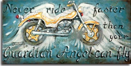 A heavenly new painting from Janet Kruskamp titled Never Ride Faster than your Guardian Angel can fly. A golden road bike blending into the angel wings floating on the heavenly blue of the background with the title words top, left and bottom. The script letters of the text look embossed into the sign. A worn, gray area spots the center right of the painting. The original painting is available directy from the artist, Janet Kruskamp..